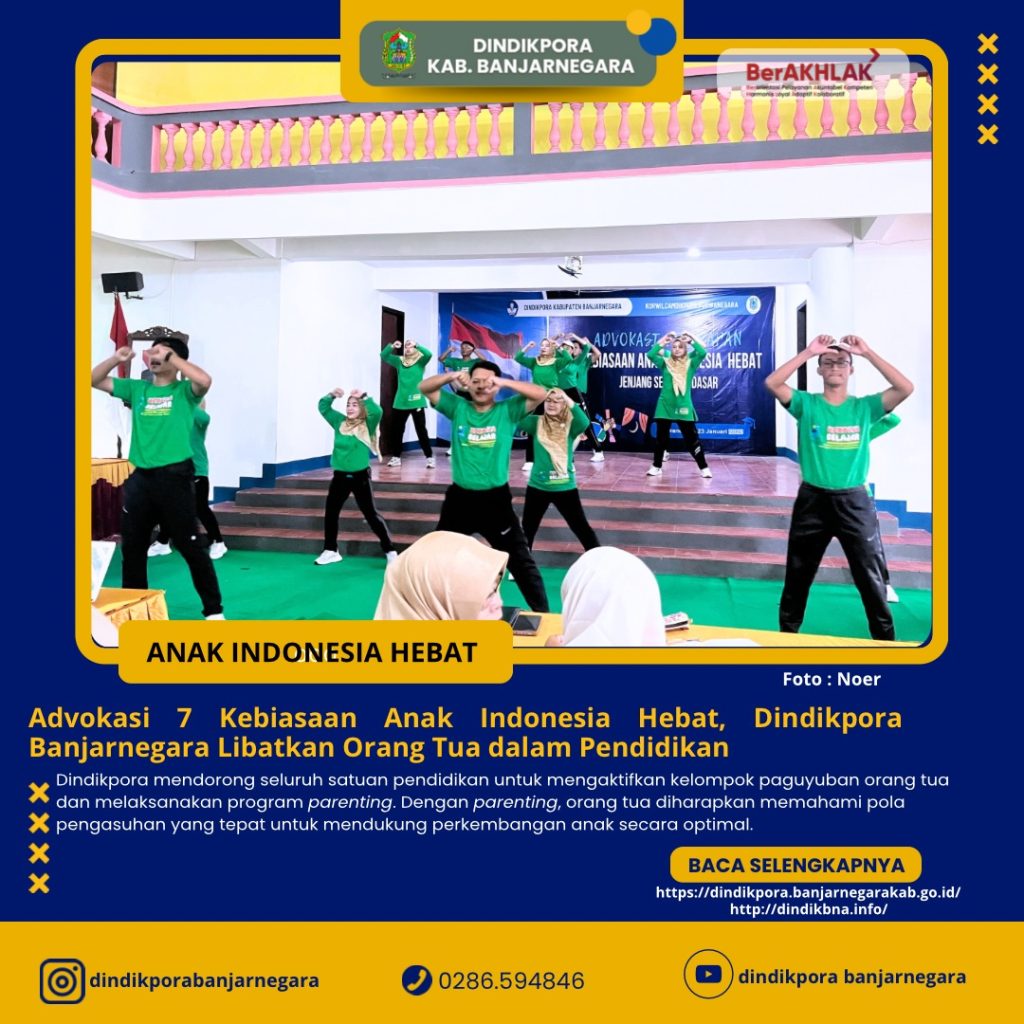 Advokasi 7 Kebiasaan Anak Indonesia Hebat: Peran Orang Tua Diperkuat, Dindikpora Banjarnegara Turun ke Lapangan