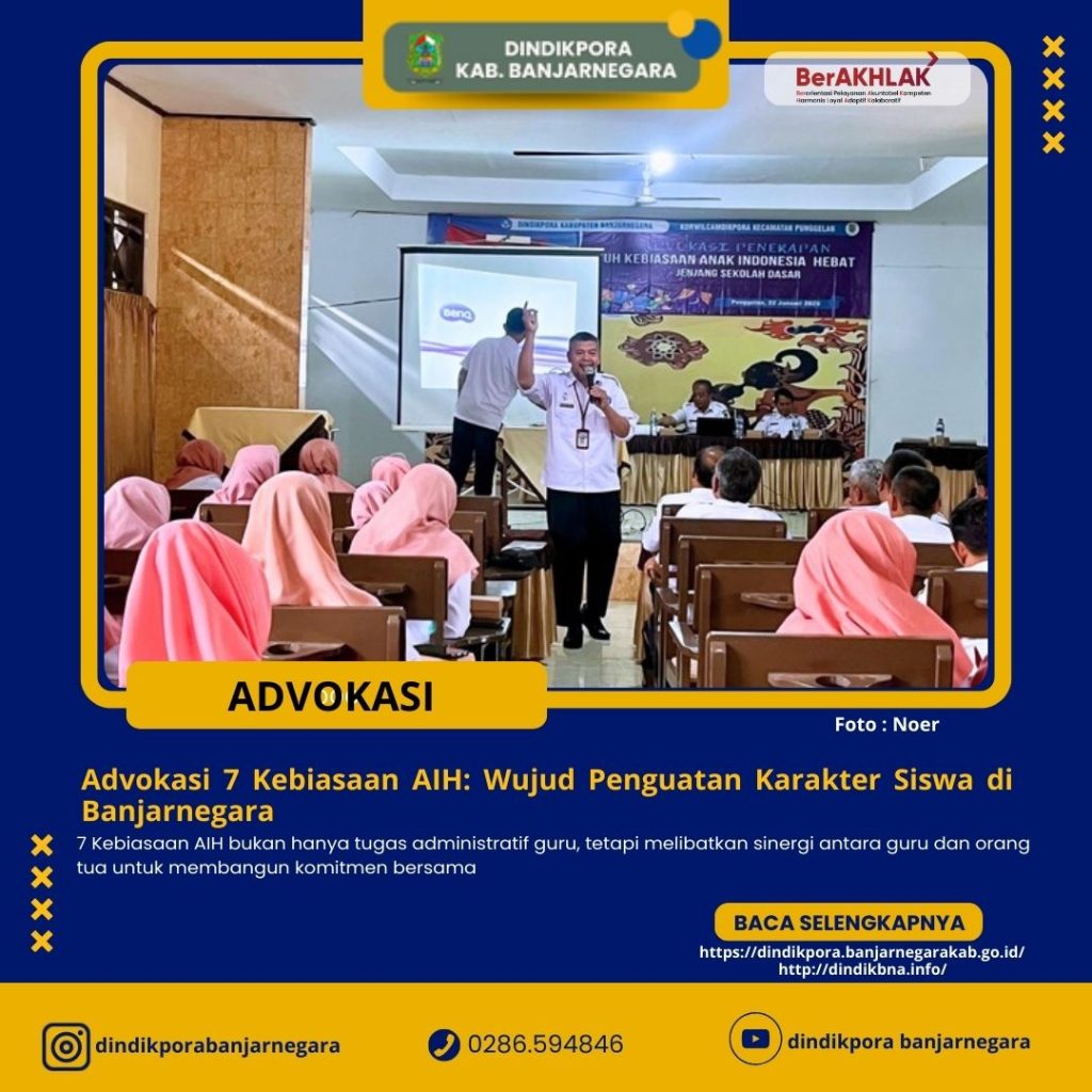 Advokasi 7 Kebiasaan AIH: Wujud Penguatan Karakter Siswa di Banjarnegara