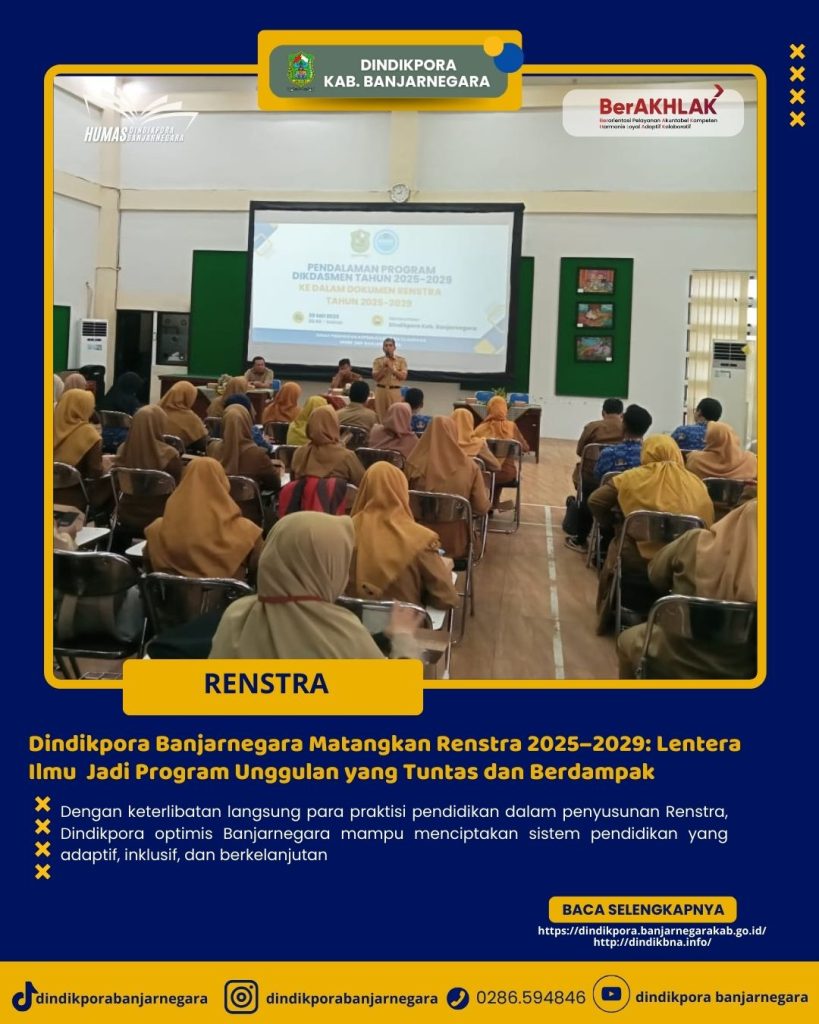 Dindikpora Banjarnegara Matangkan Renstra 2025–2029: Lentera Ilmu  Jadi Program Unggulan yang Tuntas dan Berdampak.