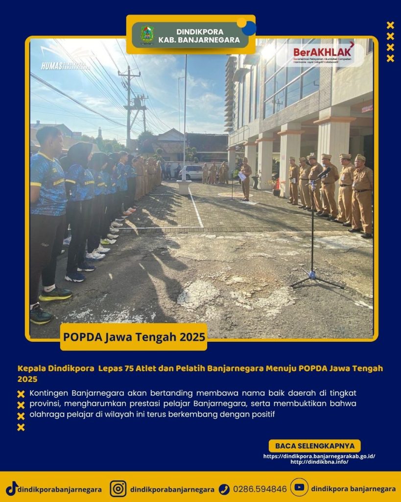 Kepala Dindikpora  Lepas 75 Atlet dan Pelatih Banjarnegara Menuju POPDA Jawa Tengah 2025